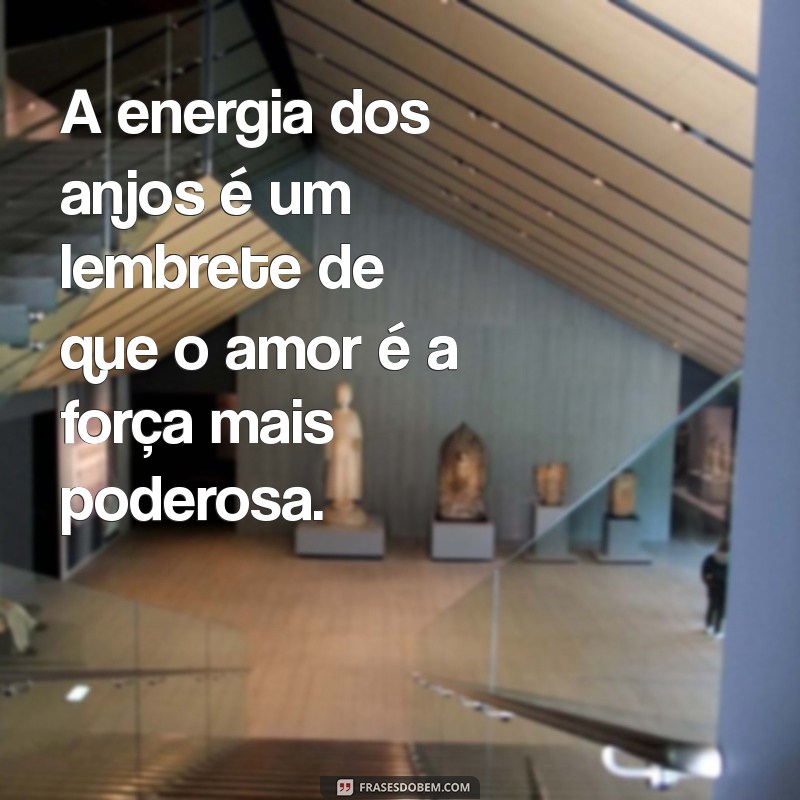 As Melhores Frases Inspiradoras sobre Anjos para Compartilhar e Refletir 