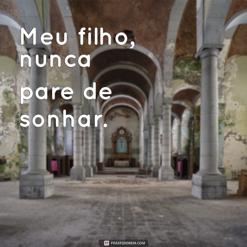 Frases Curtas e Inspiradoras para Pais sobre seus Filhos 