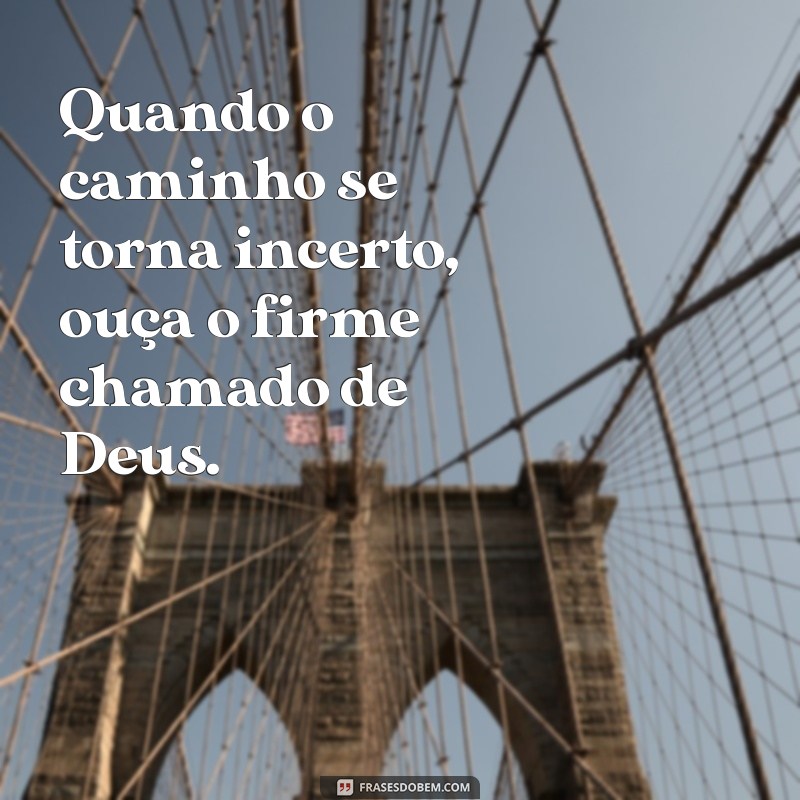 Frases Inspiradoras Sobre o Chamado de Deus: Encontre Sua Missão 