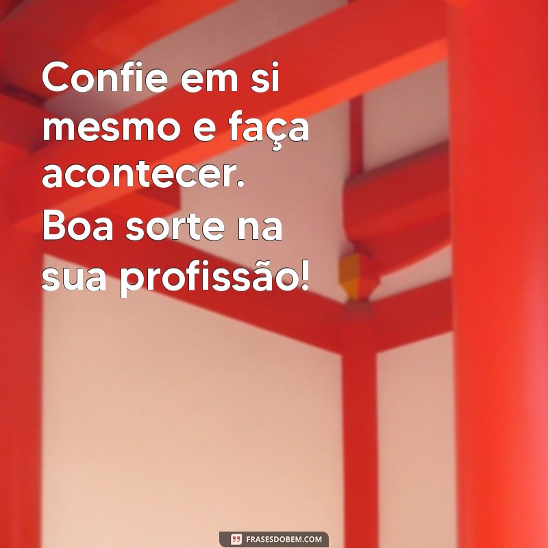 Mensagens Inspiradoras de Boa Sorte para o Trabalho: Motive Sua Equipe! 