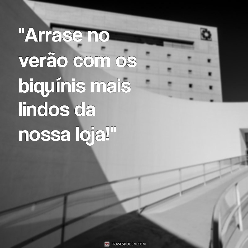 frases para loja de biquíni 