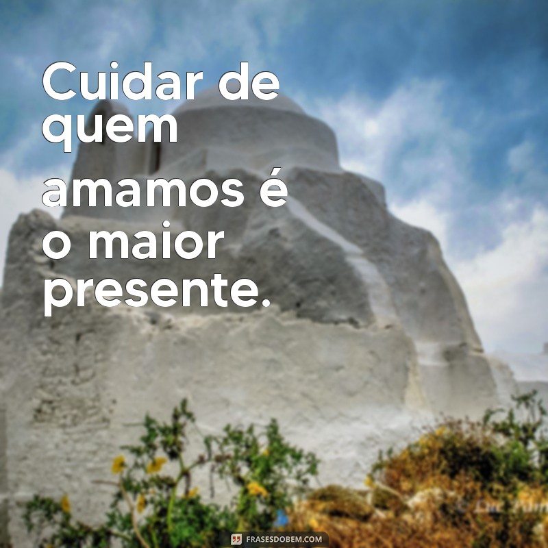 Frases Inspiradoras para Celebrar a Família Reunida 