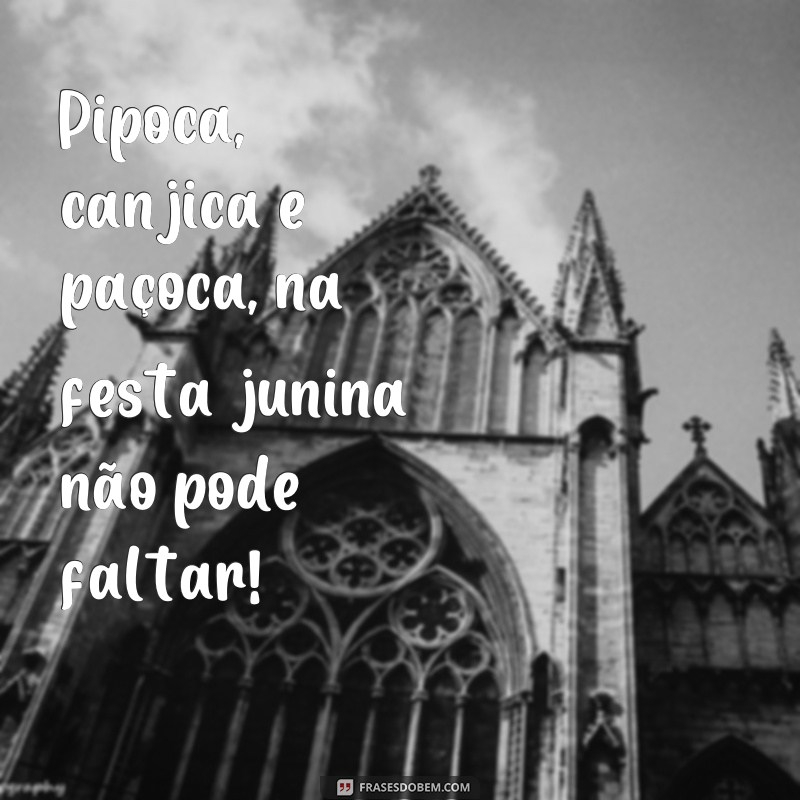 Imprima a alegria das festas juninas com estas frases divertidas! 