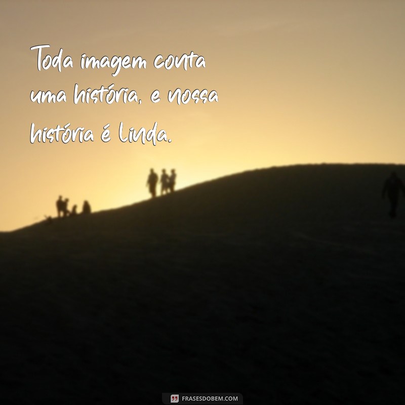 Frases Inspiradoras para Legendar suas Fotos em Família 