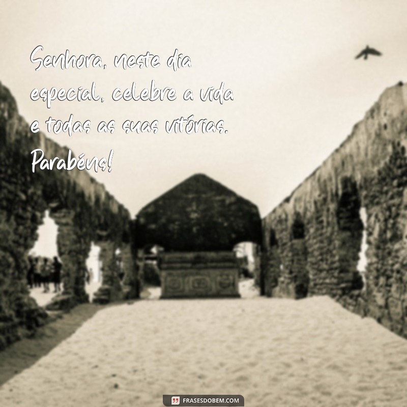 Mensagens Emocionantes para Desejar um Feliz Aniversário à Senhora 
