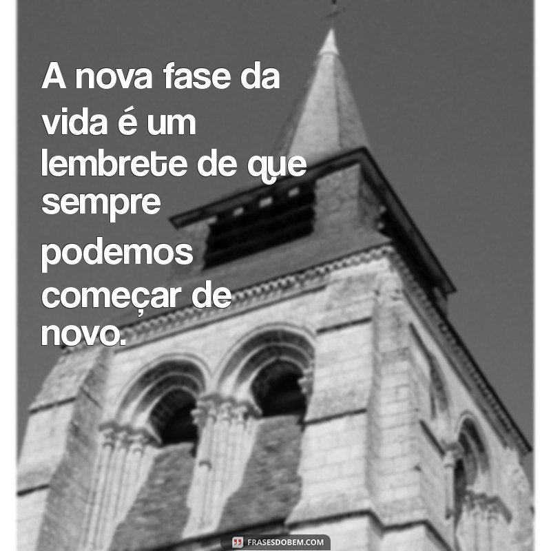 Descubra como Abraçar uma Nova Fase da Vida com Confiança e Positividade 