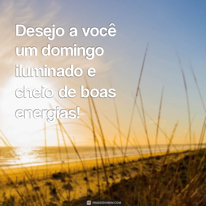 Mensagem de Bom Dia para Domingo: Inspiração para Começar a Semana 