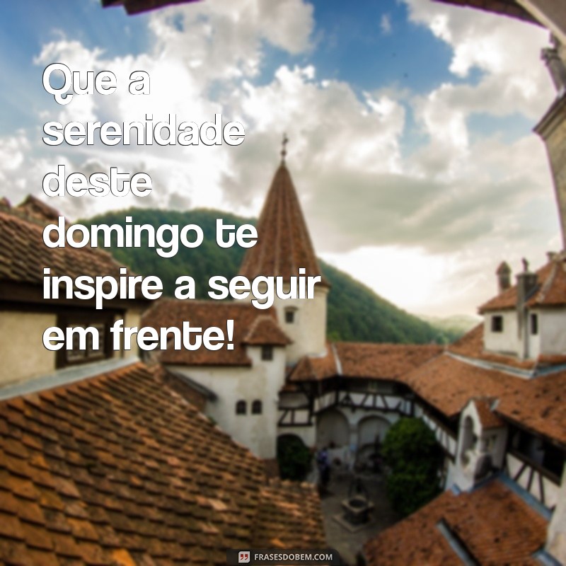 Mensagem de Bom Dia para Domingo: Inspiração para Começar a Semana 