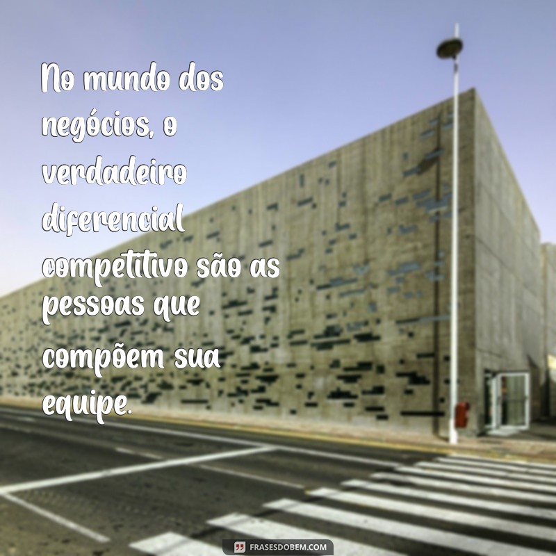 Frases Inspiradoras sobre Recursos Humanos para Motivar sua Equipe 