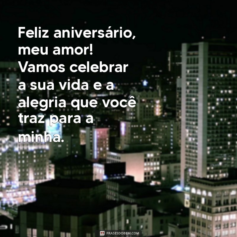 Mensagens Românticas de Feliz Aniversário para o Seu Amor 