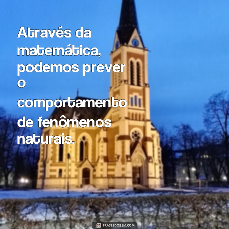 Conheça as mais impactantes frases do pai da matemática que vão inspirar seu raciocínio lógico 