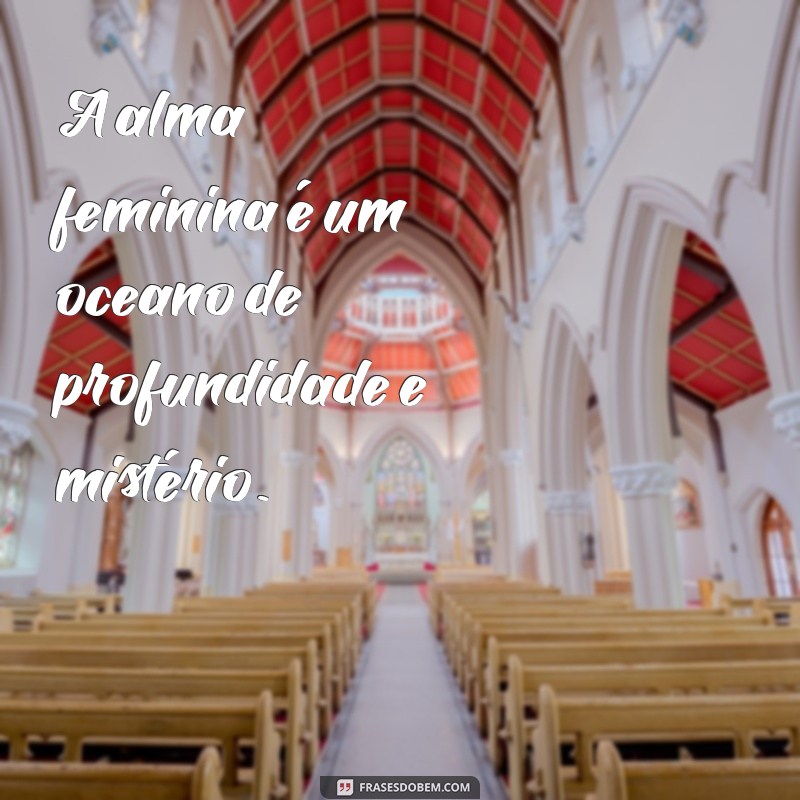 Frases Inspiradoras que Capturam a Essência Feminina 