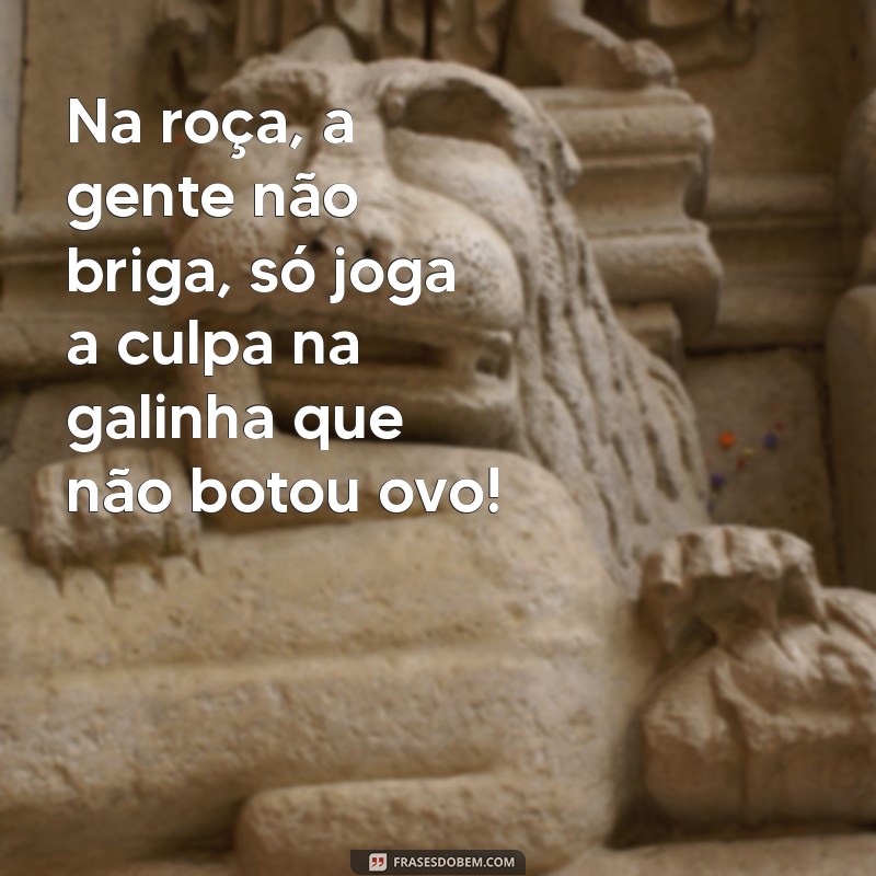 As Melhores Frases Caipiras Engraçadas para Alegrar Seu Dia 