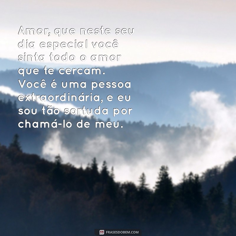 Frases Emocionantes de Aniversário para Surpreender Seu Namorado 