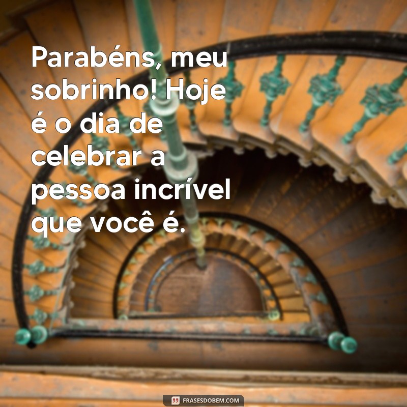 Frases Criativas para Aniversário do Sobrinho: Celebre com Amor e Alegria! 