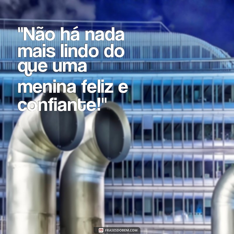 frases fotos de menina bonita 