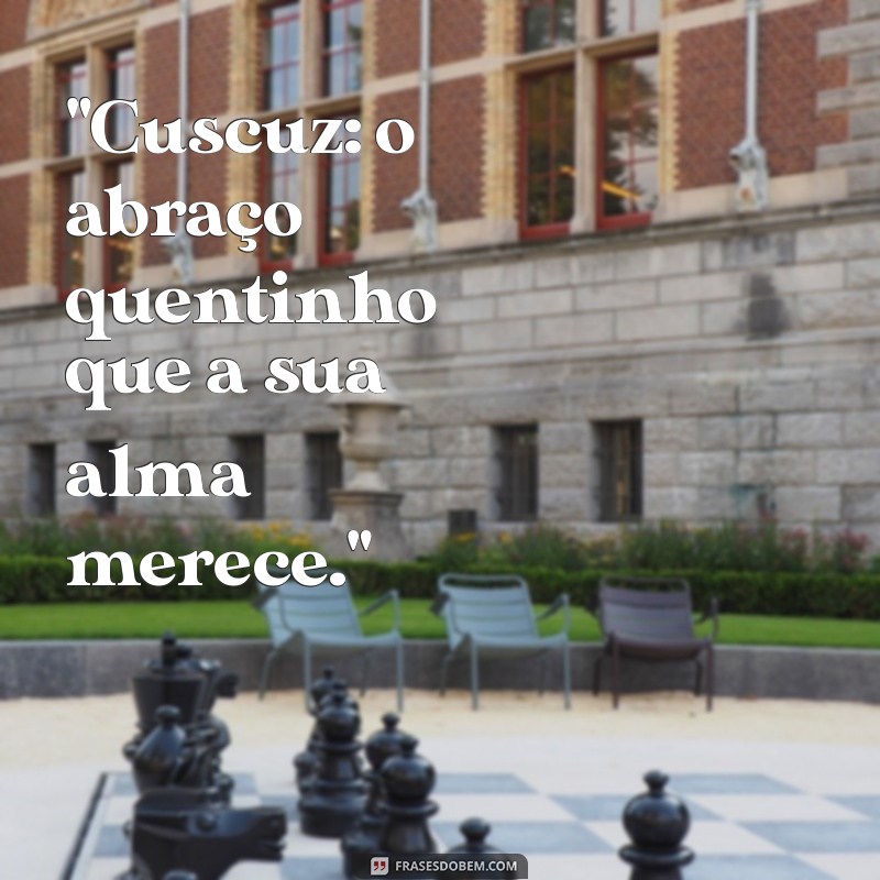 frases para cuscuz 