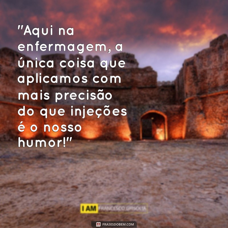 frases de plantão enfermagem engraçadas 