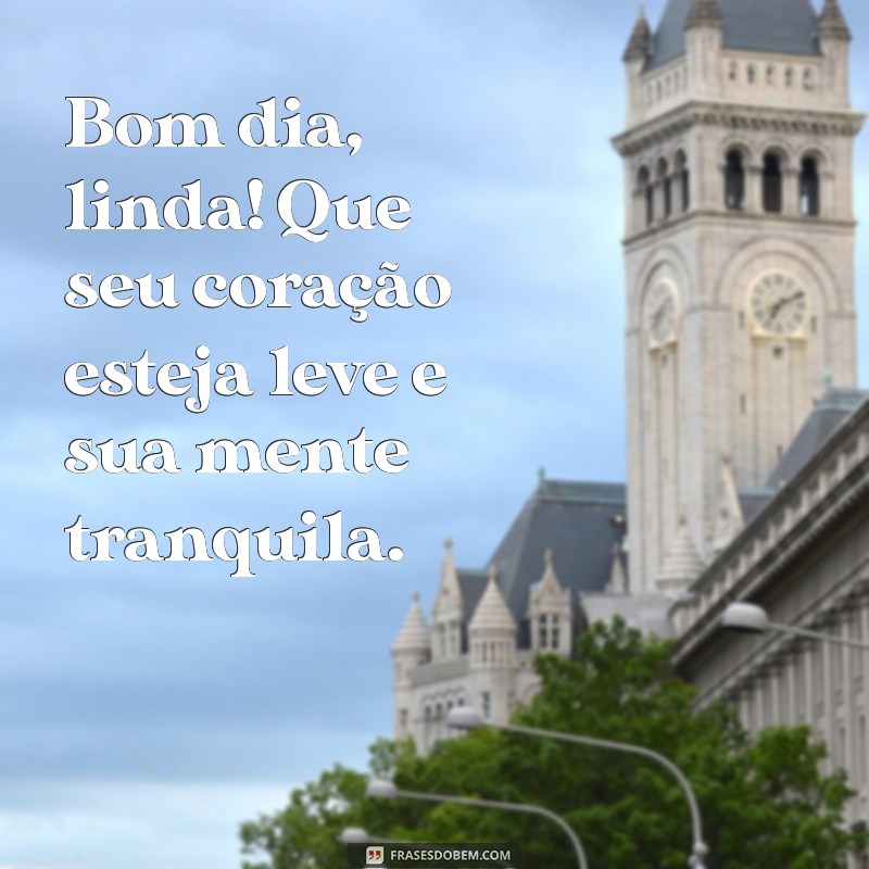 Frases Inspiradoras de Bom Dia para Começar o Dia com Alegria 