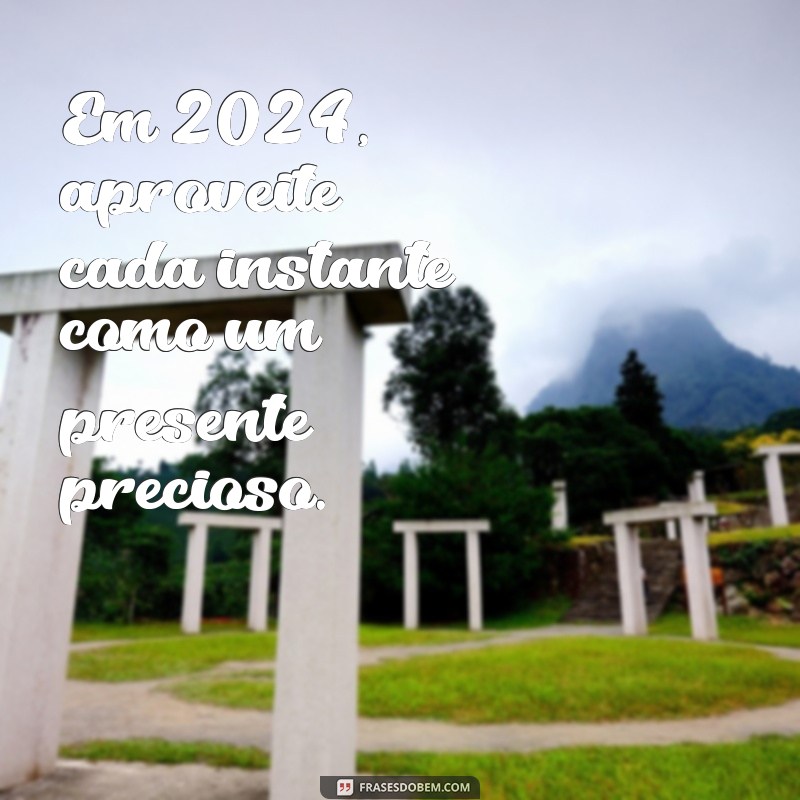 Frases Inspiradoras para Celebrar o Ano Novo 2024 