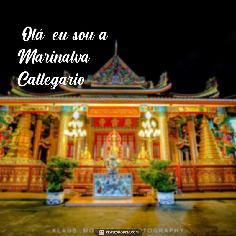 frases de marinalva callegario 