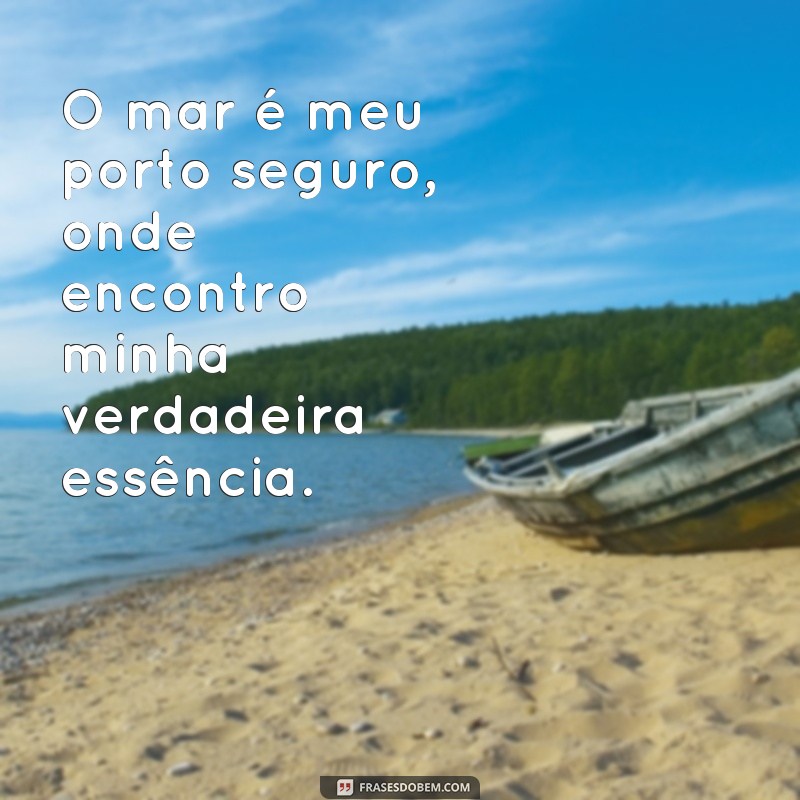 Descubra as melhores frases para legendar suas fotos no mar 