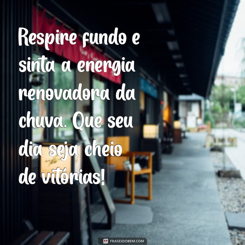 Mensagens Inspiradoras de Bom Dia para Dias Chuvosos 