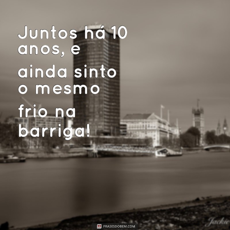 10 Anos de Casamento: Mensagens Emocionantes para Celebrar Esta Conquista 