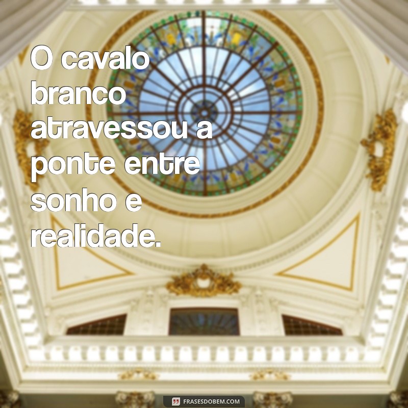 Significado do Cavalo Branco em Sonhos: Descubra o Que Ele Representa 