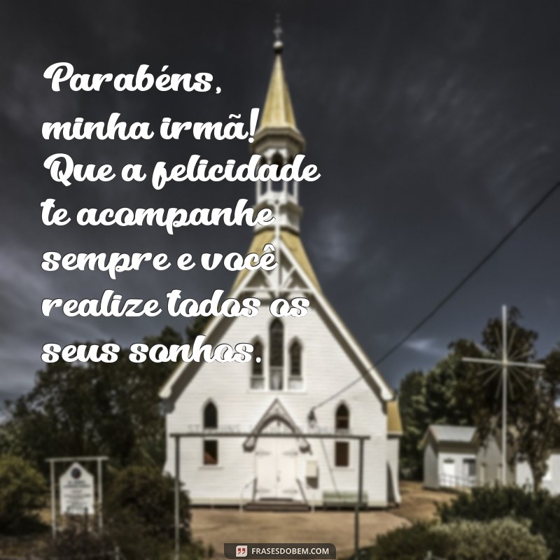 Mensagens Emocionantes para Aniversário da Sua Irmã Mais Velha 