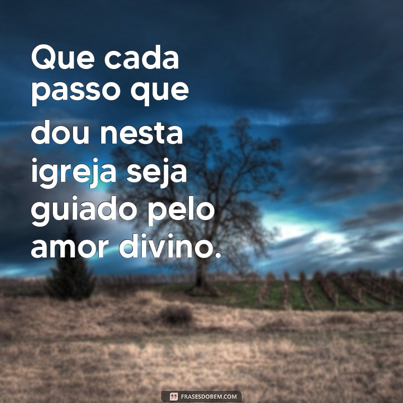 Frases Inspiradoras para Legendar Suas Fotos na Igreja 