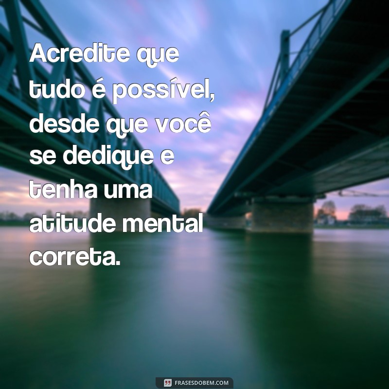 Descubra as melhores frases de mindset para transformar sua vida! 