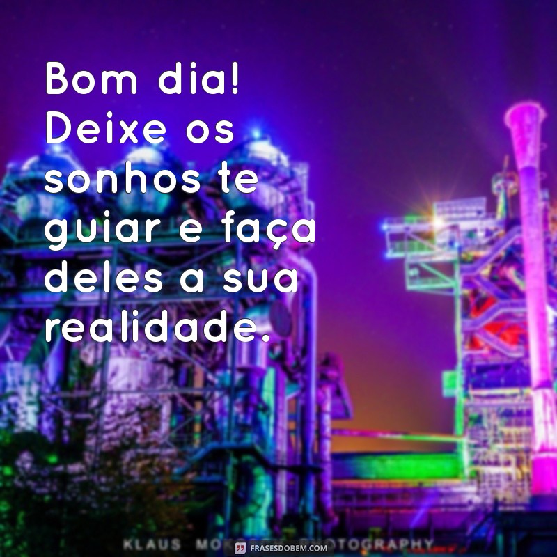 Mensagens Inspiradoras de Bom Dia para Iluminar Seu Dia 