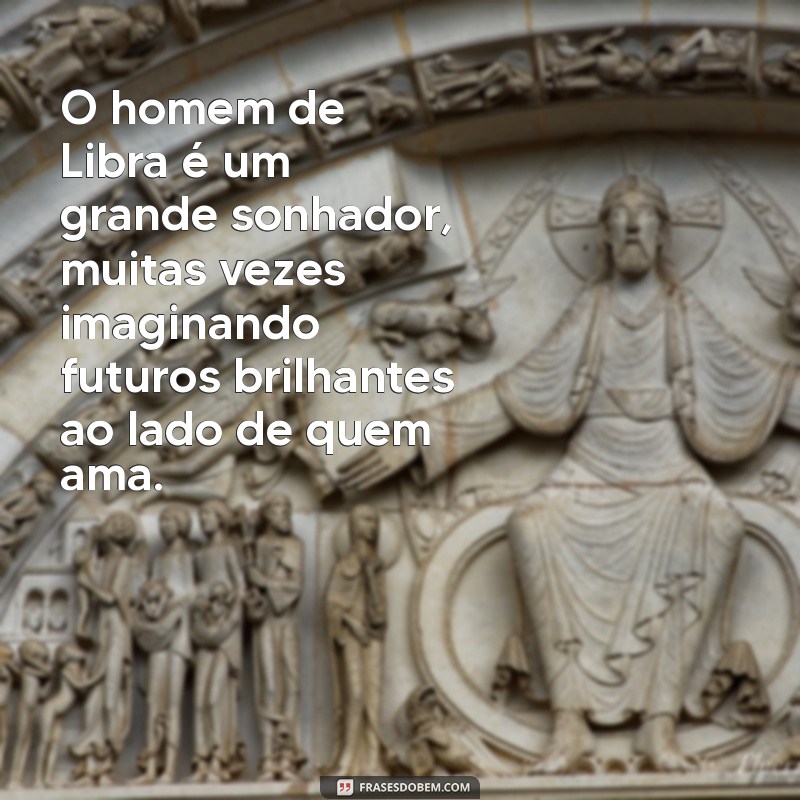 Descubra Como Conquistar um Homem de Libra no Amor: Características e Dicas 