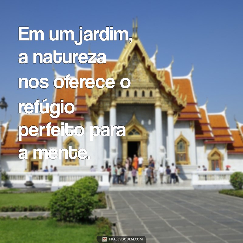 Frases Inspiradoras sobre Paz e Natureza: Conecte-se com a Tranquilidade 