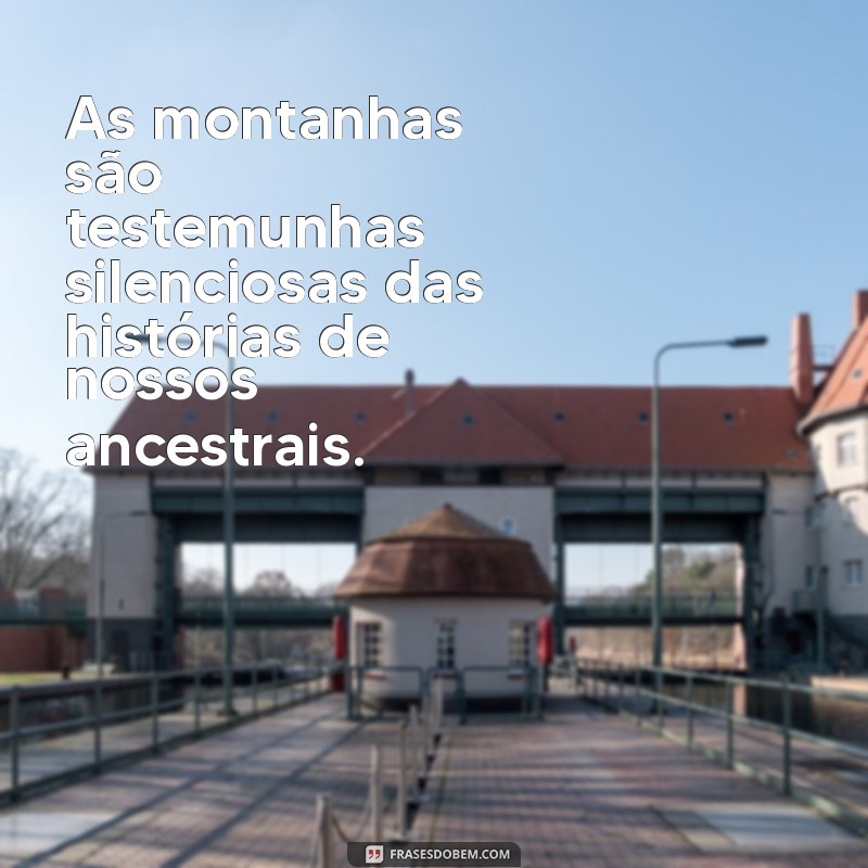 Descubra Frases Inspiradoras sobre a Beleza da Natureza 