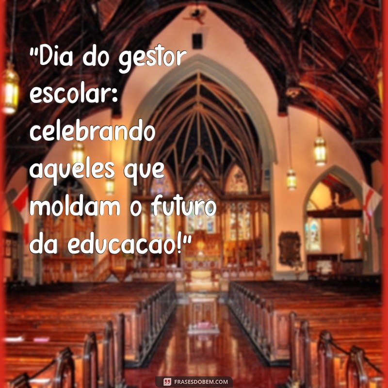 dia do gestor escolar 