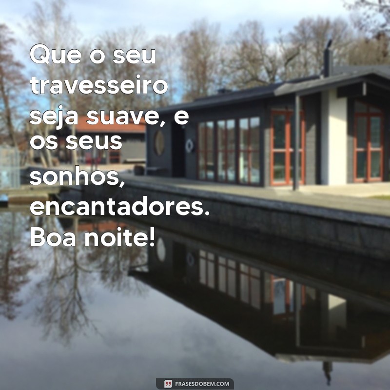 Frases de Boa Noite: Mensagens Abençoadas para Encerrar o Dia com Positividade 