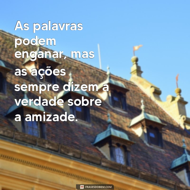 Desvendando a Amizade Falsa: Sinais e Reflexões para Reconhecer Relações Verdadeiras 