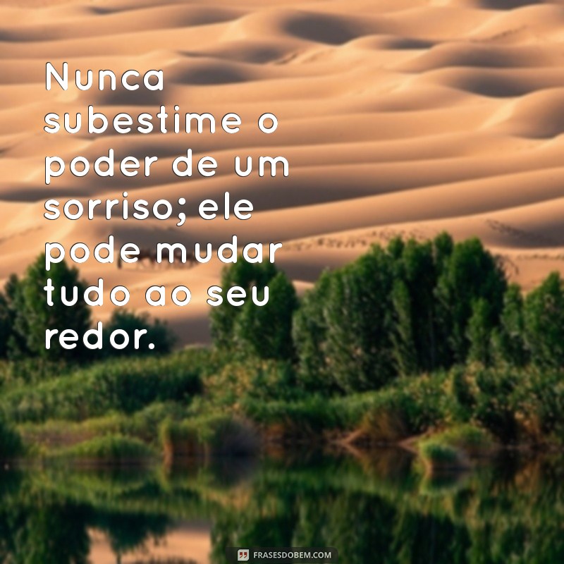 Frases Inspiradoras para Te Fazer Voltar a Sorrir 