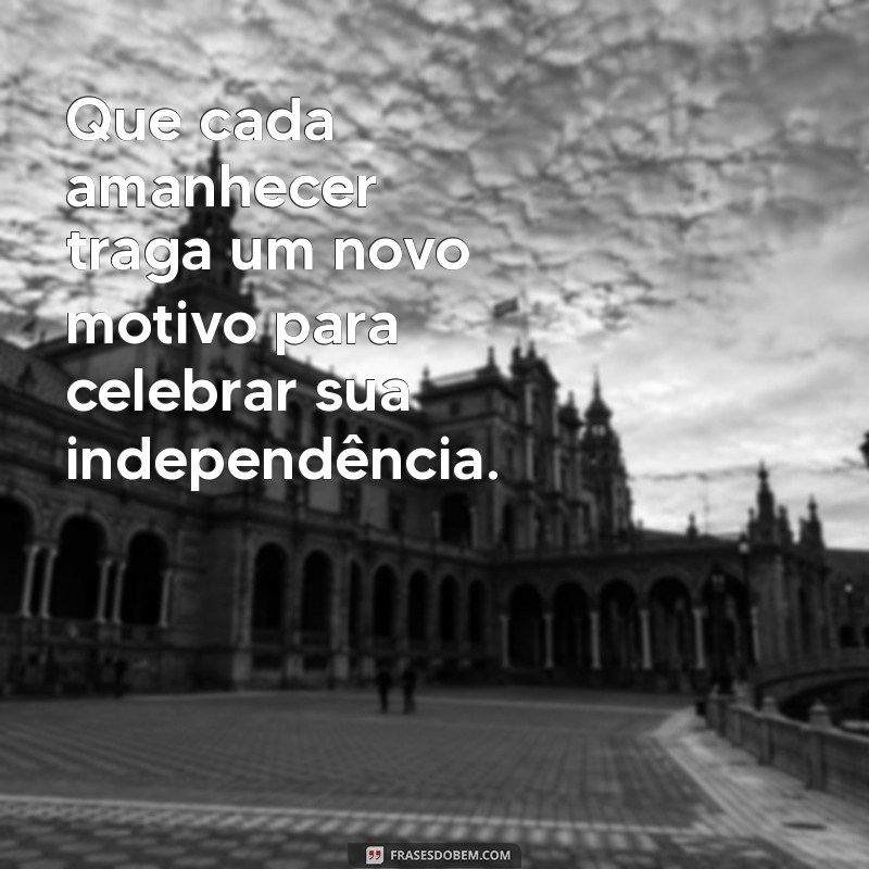 Frases Inspiradoras sobre Independência: Liberdade e Autoconfiança em Palavras 