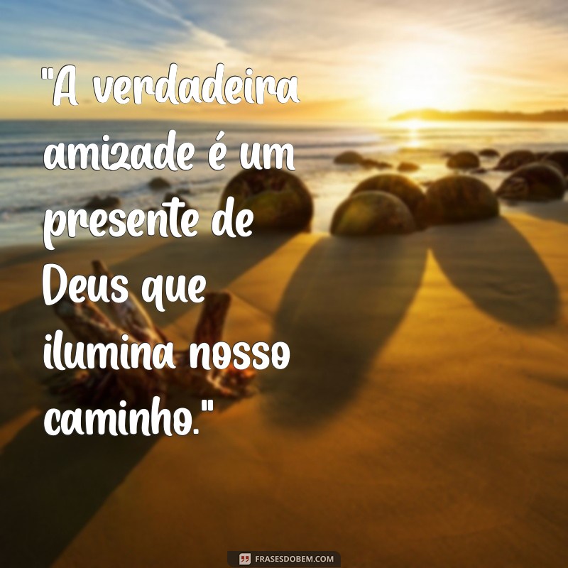 frases para amigos cristãos 