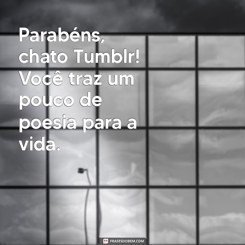 Parabéns, Meu Chato Tumblr: Celebre com Humor e Criatividade! 