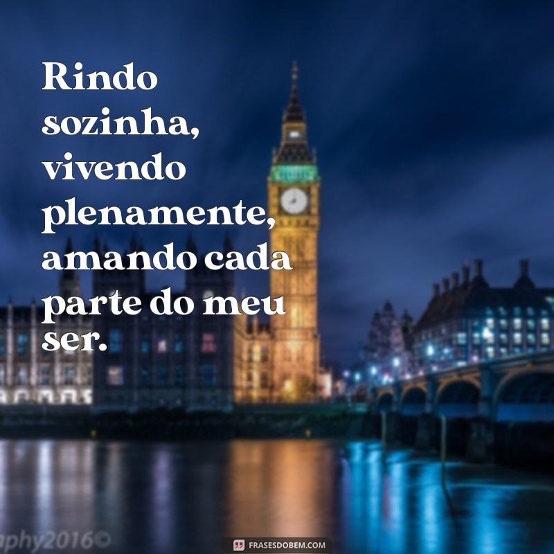 Frases Inspiradoras para Legendar Suas Fotos Sozinha 