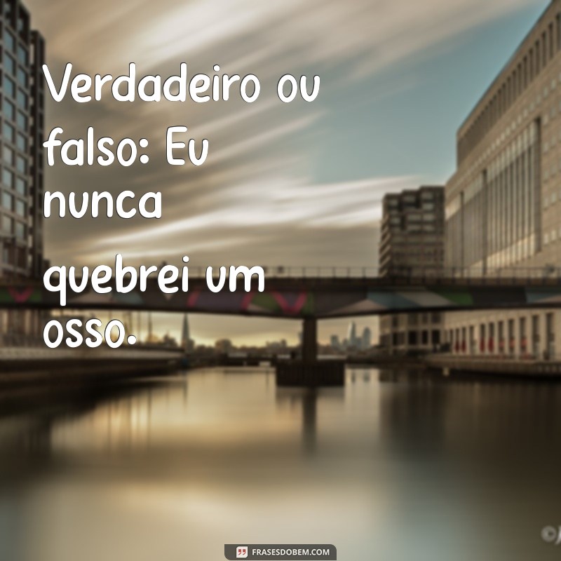 Desafie Seus Amigos: 50 Perguntas Verdadeiro ou Falso para se Divertir 