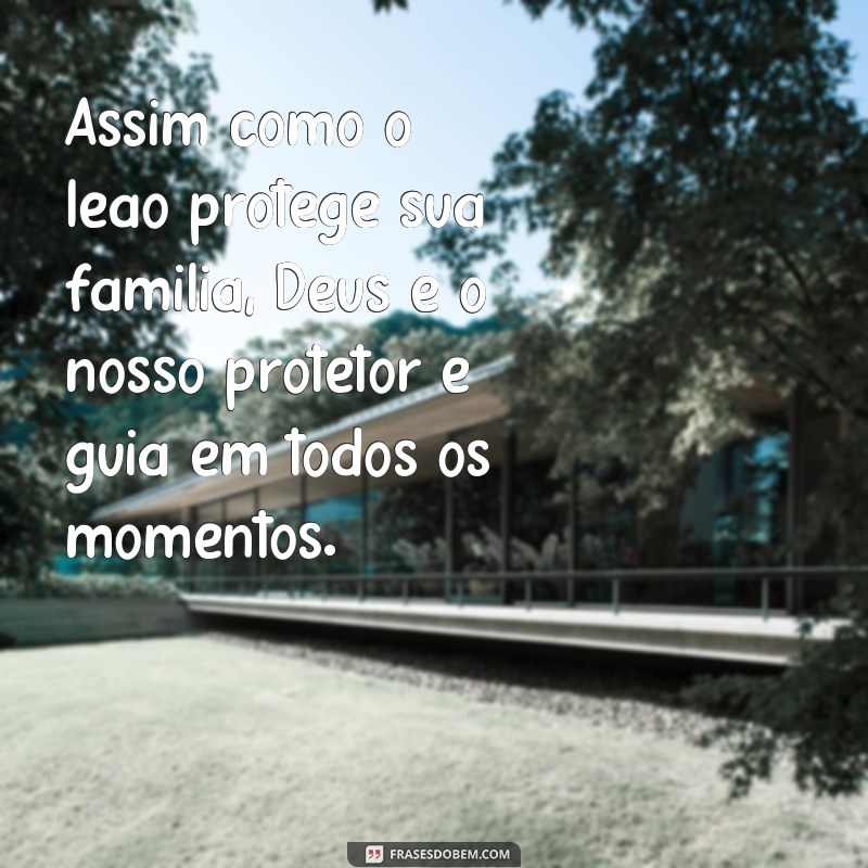 Conheça as mais inspiradoras imagens de leão com frases evangélicas para fortalecer sua fé 