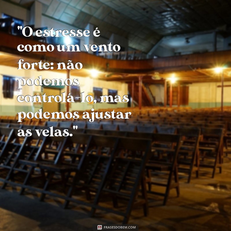 estresse frases 