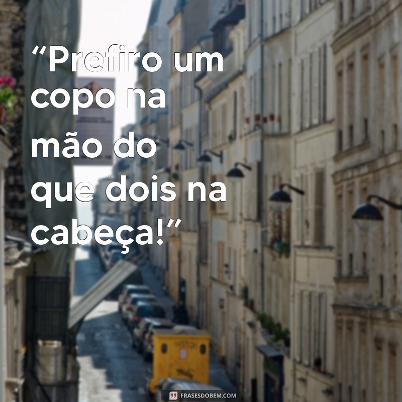 As Melhores Frases Engraçadas sobre Cerveja para Compartilhar com os Amigos 