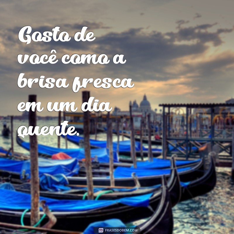 As Melhores Frases para Declarar Seu Gosto por Alguém Especial 