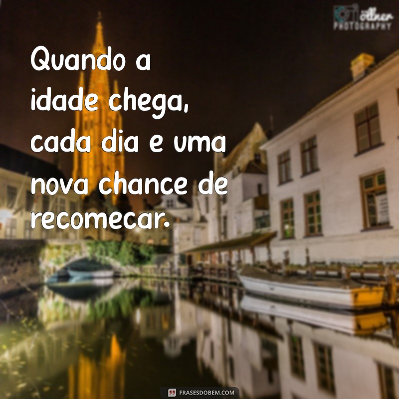 Como Encarar o Envelhecimento: Reflexões e Dicas para Apreciar Cada Fase da Vida 